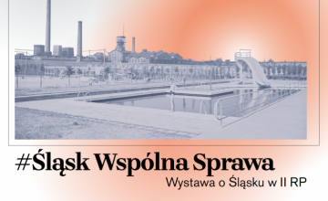 #ŚląskWspólnaSprawa - 100. rocznica przyłączenia ziem Górnego Śląska do Polski