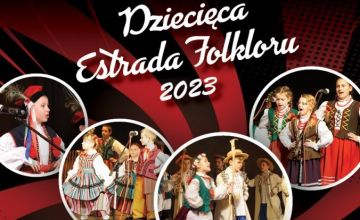 Dziecięca Estrada Folkloru 2023. Zgłoszenia do konkursu