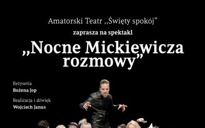 Premiera spektaklu „Nocne Mickiewicza rozmowy”