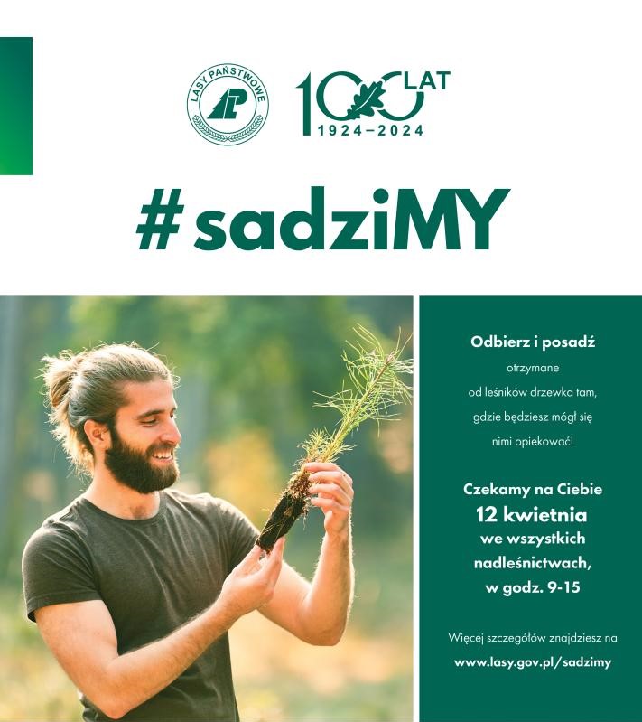 #sadziMy - już jutro w nadleśnictwach powiatu