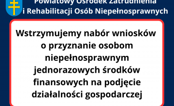 Wstrzymano nabór na podjęcie działalności gospodarczej przez osoby niepełnosprawne
