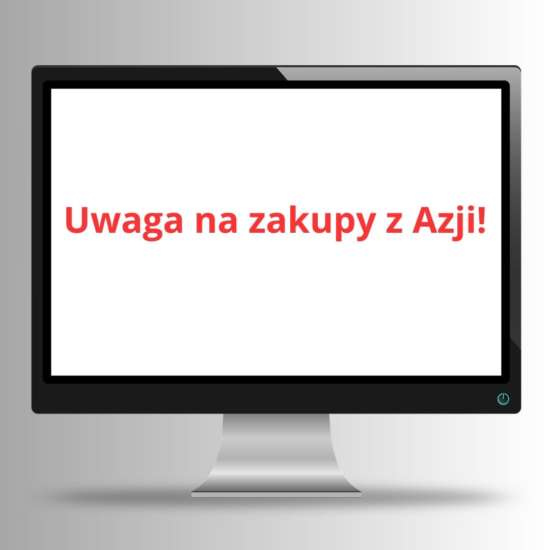 Uwaga na zakupy z Azji