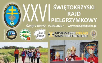 XXVI Świętokrzyski Rajd Pielgrzymkowy „Święty Krzyż 2025”- zapisy